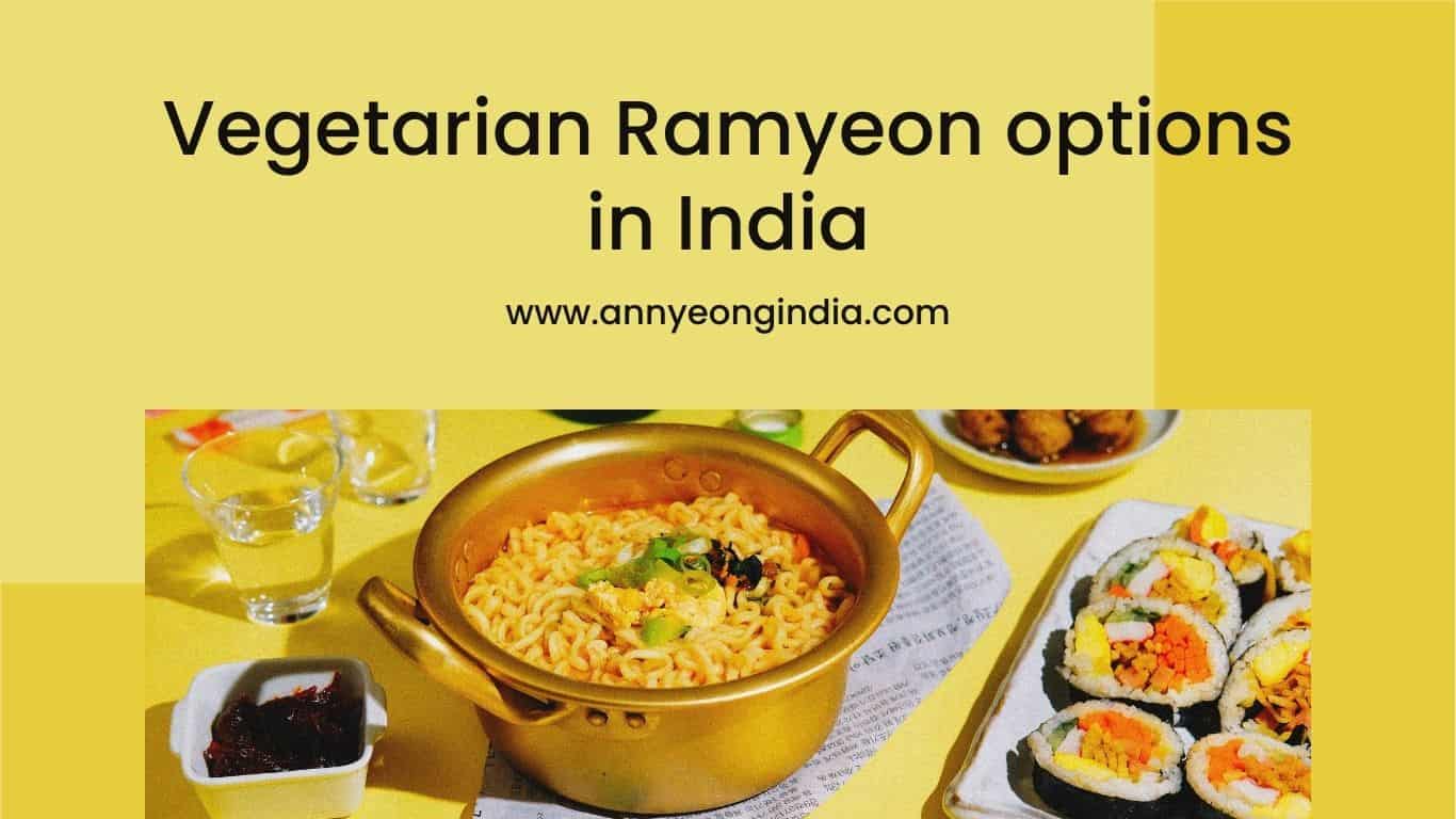 Korea Ramyeon in India - Annyeong India